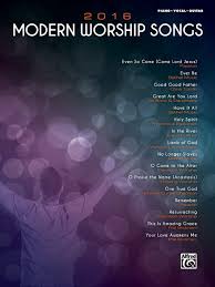 See more ideas about praise songs, hymns lyrics, hymn music. 2016 Modern Worship Songs Piano Vocal Guitar Alfred Music 0038081521671 Amazon Com Books