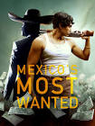 Mexico's Most Wanted