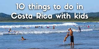 costa rica with kids things to do and