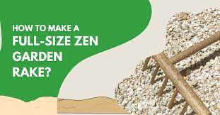 How To Make A Full Size Zen Garden Rake