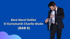 The amazing son in law. Baca Novel Online Si Karismatik Charlie Wade Bab 9 Novel Romantis