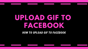 How to upload gif to facebook 2020. Upload Animated Gif Facebook New 2019