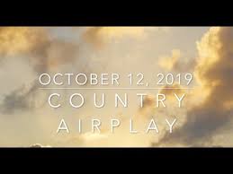 Billboard Top 60 Country Airplay Chart Oct 12 2019