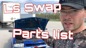 ls swapping a s10 what you need parts