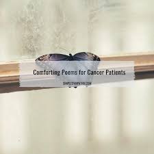 comforting poems for cancer patients