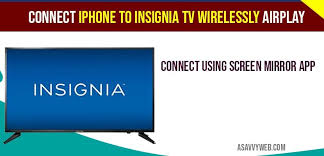 You don't turn off the apple tv, you can put it in standby. Connect Iphone To Insignia Tv Wirelessly Airplay A Savvy Web