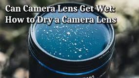 can-camera-lens-get-wet