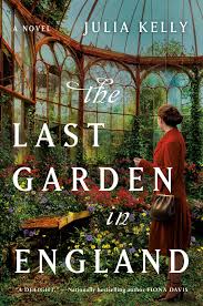 I like to describe myself as being exactly like miss julia because i behave just like her. The Last Garden In England Book By Julia Kelly Official Publisher Page Simon Schuster