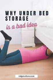 why under bed storage is a bad idea