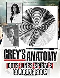 Please wait, the page is loading. Grey S Anatomy Dots Lines Spirals Coloring Book New Kind Of Stress Relief Coloring Book For Kids And Adults Amazon De Doctor Dr Fremdsprachige Bucher