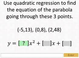 Solved Use Quadratic Regression To