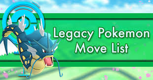 Legacy Pokemon Move List Pokemon Go Wiki Gamepress