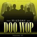 The History of Doo Wop, Vol. 13: 50 Unforgettable Doo Wop Tracks