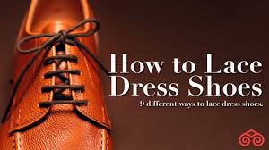 how to lace dress shoes 9 diffe