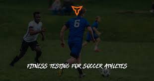 fitness testing for soccer athletes