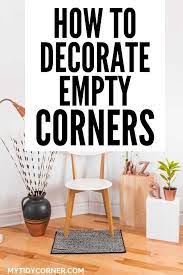 how to decorate empty corners in a room