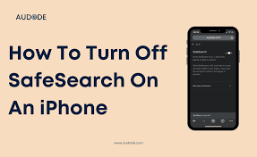 how to turn off safesearch on an iphone