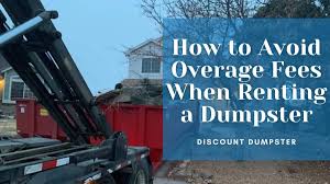 avoid overage fees when ing a dumpster