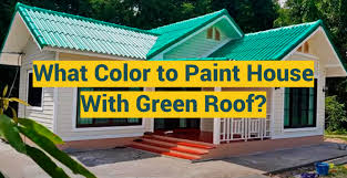 Color To Paint House With Green Roof