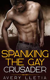 Spanking The Gay Crusader eBook by Avery Lletia - EPUB Book | Rakuten Kobo  Hong Kong