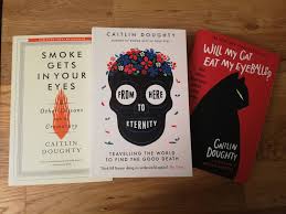Learn more about caitlin doughty. Caroline Sometimes Caitlin Doughty Double Book Review