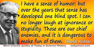 Only two things are infinite, the universe and human stupidity, and i'm not sure about the former. Stupidity Quotes 39 Quotes On Stupidity Science Quotes Dictionary Of Science Quotations And Scientist Quotes