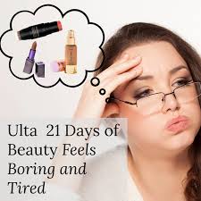 ulta 21 days of beauty 2023 is tired