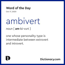 For instance, there is the. Word Of The Day Ambivert Dictionary Com