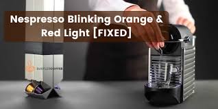 how to fix nespresso blinking orange
