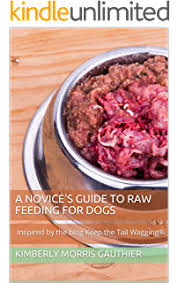 Raw Feeding 101 Beginners Raw Feeding Guide Kindle