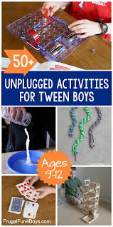 unplugged activities for tween age boys