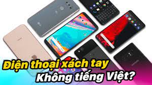 Mua điện thoại xách tay không có sẵn tiếng Việt !? - YouTube