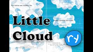 Looking for books by eric carle? Little Cloud By Eric Carle Soft And Sweet Music Cc Youtube