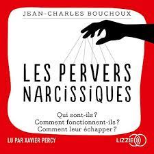 Pervers Narcissique - Les pervers narcissiques (Hörbuch-Download): Jean-Charles Bouchoux, Xavier  Percy, Lizzie: Amazon.de: Bücher