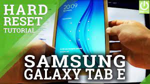 The system has given 20 helpful results for the search how to reset samsung tablet without password. How To Hard Reset Samsung Galaxy Tab E Restore Tablet By Recovery Mode Youtube