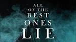 The Best Ones Lie