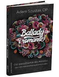 Wszystkie książki autora w promocji. Ballady I Romanse Ksiazka O Adama Szustaka Op Lednica 2000