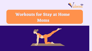 workouts for stay at home moms
