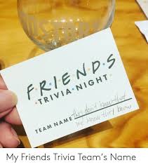 Top 10 trivia naming ideas. 25 Best Memes About Trivia Team Trivia Team Memes