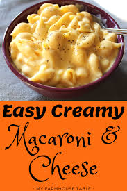 easy creamy macaroni and cheese my
