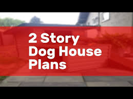 2 Story Dog House Plans