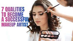 7 qualities of a good makeup artist