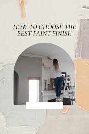 Choosing The Right Paint Finish