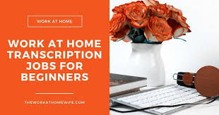 Janet shaughnessy is a veteran transcriptionist who saw the emerging popularity of this field along with a real need for proper transcription training, so she created the transcribe anywhere online transcription training program. 23 Transcription Jobs From Home Work At Home Beginners Welcome