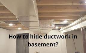 How To Hide Ductwork In Basement 5