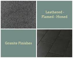 diffe granite finishes and their