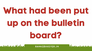 What had been put up on the bulletin board? - Ranks Booster