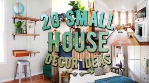 Regardless of the style or influence you choose for your interior décor, the job is not complete until you also add a those being said, let's now take a look at a few low cost decorating ideas. 20 Small House Decor Ideas Youtube