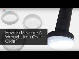 measure a wrought iron chair glide