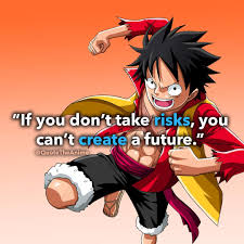 Tons of awesome monkey d. 10 Luffy Quotes That Inspire Us Images